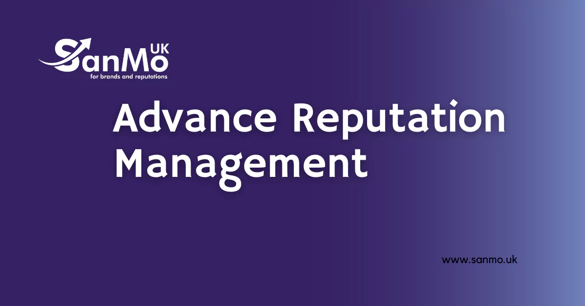 Advanced Reputation Management: Strengthening and Safeguarding Your Brand