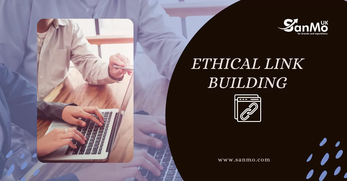 Building Authority the Right Way: Ethical Link Building Explained