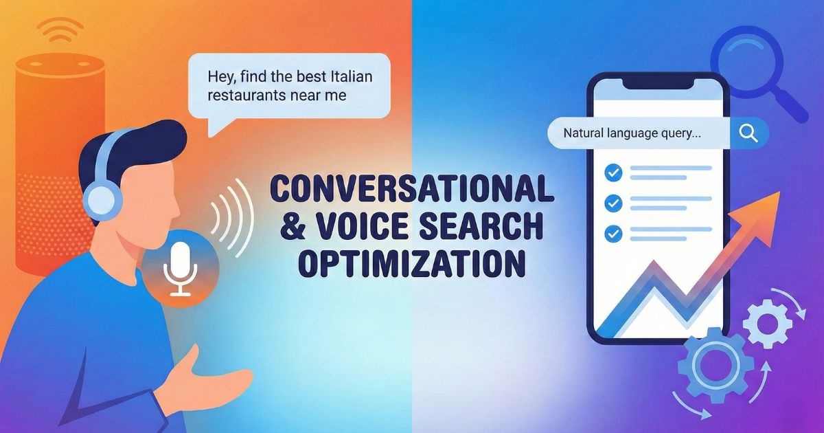 Conversational and Voice Search Optimization